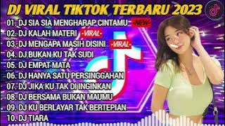 DJ TIKTOK TERBARU 2023 - DJ SIA SIA MENGHARAP CINTAMU X DJ KALAH MATERI X | FULL ALBUM