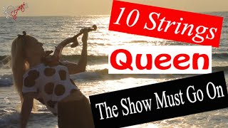 10 Strings - Queen - The Show Must Go On - Cover