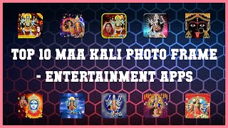 Top 10 Maa Kali Photo Frame Android Apps screenshot 1