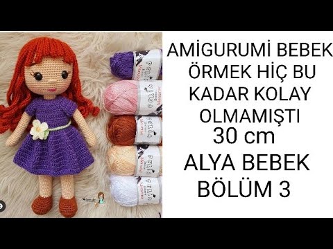 ALYA BEBEK 30 CM ELBİSE VE SAÇ YAPIMI #kolayamigurumibebekyapımı