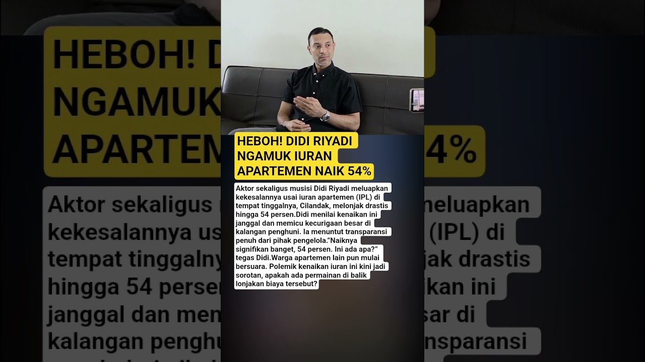 HEBOH! DIDI RIYADI NGAMUK IURAN APARTEMEN NAIK 54%