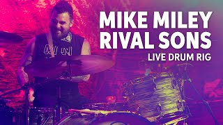 Rig Tour: Rival Sons Drummer, Mike Miley