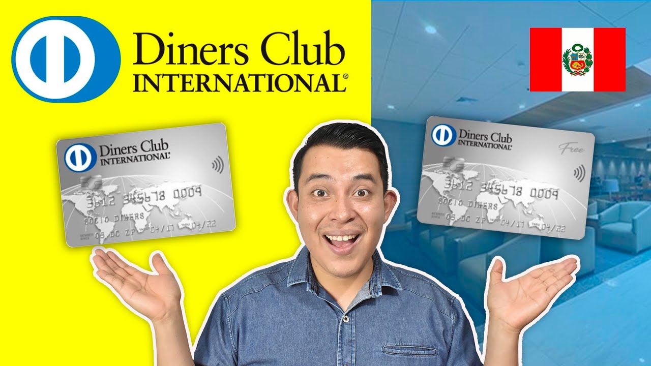 TARJETA DE CRÉDITO DINERS CLUB [Tarjeta Diners Club Perú, tarjeta Diners  Club Free] - YouTube