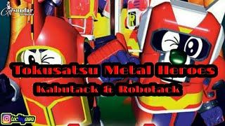 Tokusatsu Metal Heroes Kabutack & Robotack