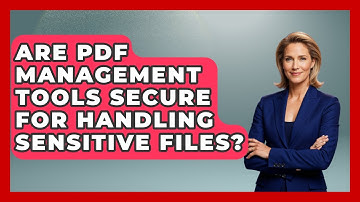 Are PDF Management Tools Secure for Handling Sensitive Files? | Design Tool Unlocked News