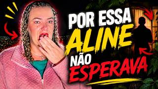 O QUE ALINE VIU QUE A DEIXOU ELA ASSIM?