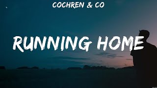 Cochren & co - Running Home (Lyrics) Hillsong, TobyMac, Colton Dixon