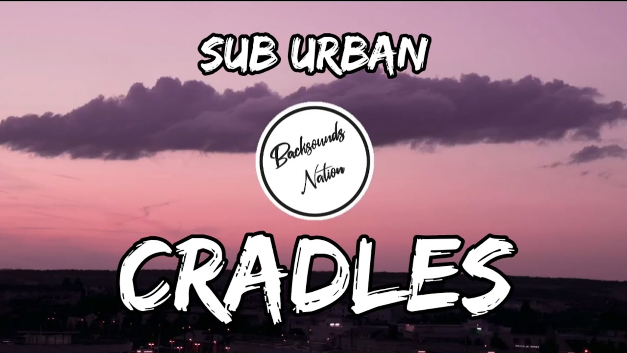 Sub Urban Cradles [Lyrics] YouTube