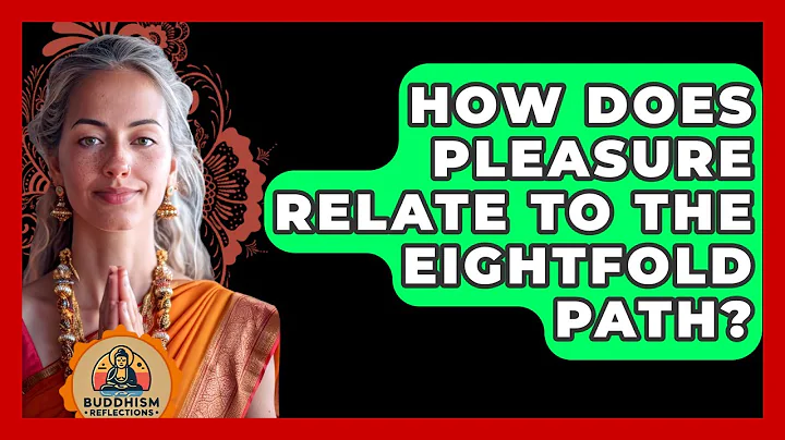 How Does Pleasure Relate To The Eightfold Path? - Buddhism Reflections