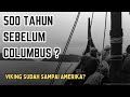 Viking ke Amerika SEBELUM Columbus? | Sejarah yang Disembunyikan