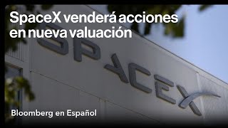 SpaceX evalúa vender acciones a valoración de US$200.000M