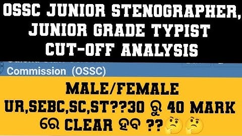OSSC COMBINE JUNIOR STENOGRAPHER, JUNIOR GRADE TYPIST CUT-OFF ANALYSIS #ossc #cutoff #exam 