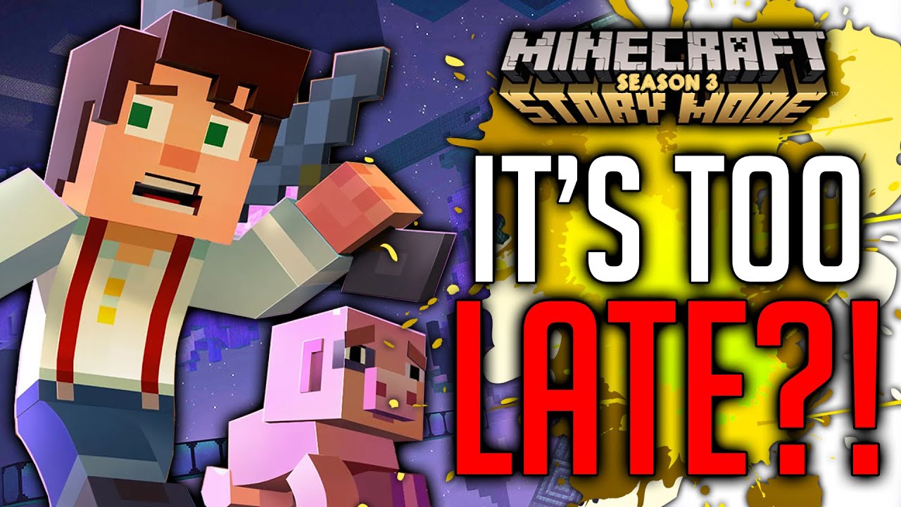 Minecraft Story Mode Season 3 is it too late!? 