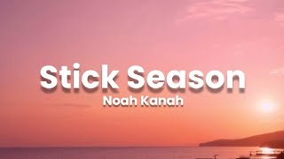 Noah Kanah - Stick Season (Lyrics)