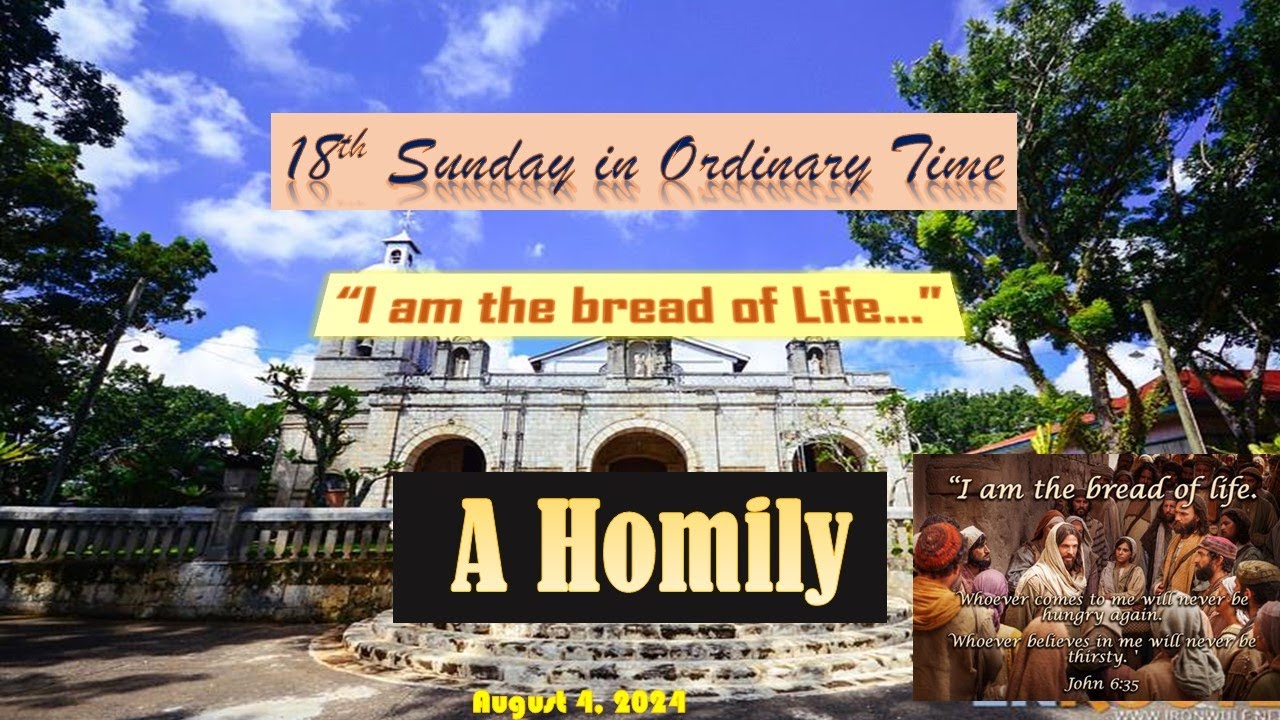 18th Sunday in Ordinary Time I A Homily I August 4, 2024. - YouTube