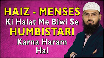 Haiz - Menses Ki Halat Me Biwi Se Humbistari Karna Haram Hai By @AdvFaizSyedOfficial