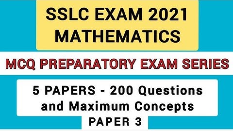 SSLC MATHS MCQ PREPARATORY EXAM SERIES PART - 3 : 5 PAPERS WITH 200 QUESTIONS AND MAXIMUM CONCEPTS