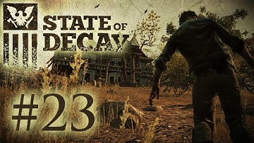 State of Decay Playthrough - Must...Find...Guns... (Part 23)