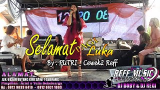 LIVE IN  BETENG KIRI - SELAMAT PAGI LUKA VOCL PUTRI | REFF PARTY DANCER