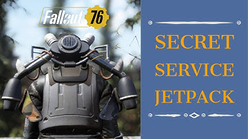 Fallout 76 Wastelanders: Secret Service JETPACK - All You Need to Know