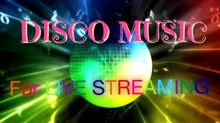 DISCO MUSIC FOR LIVE STREAMING/NO COPYRIGHT