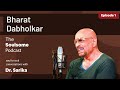 Hinglish vinglish  a conversation with bharat dabholkar  soulsome with sarika  episode 1