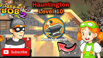 Robbery Bob 2 |Double Trouble| Android Walkthrough | Hauntington | Level  10|