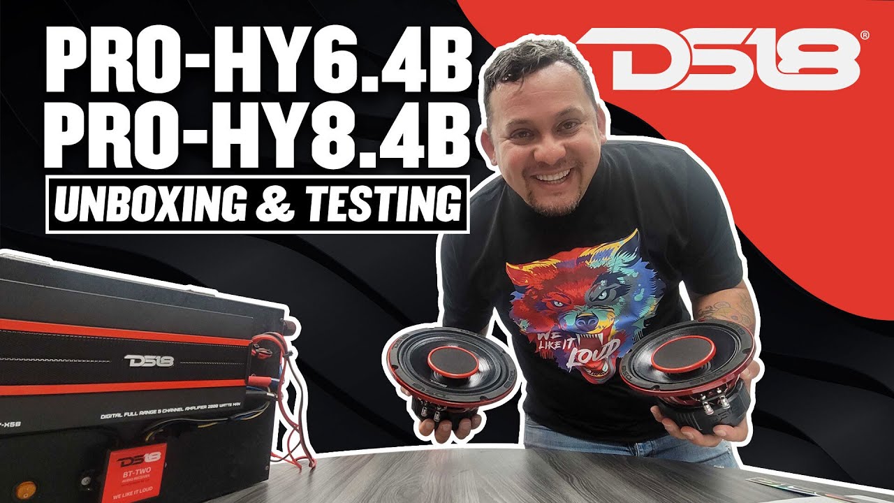 DS18 Pro HY6.4MSL & Pro HY8.4MSL Slim (Unboxing / Testing) Car