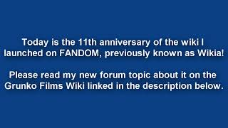 Forum Topic Trailer: My Grunko Films Wiki's 11th Anniversary!