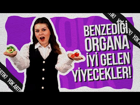 Benzediği Organa İyi Gelen Yiyecekler | Duyunca Çok Şaşıracaksınız | Yok Artık!