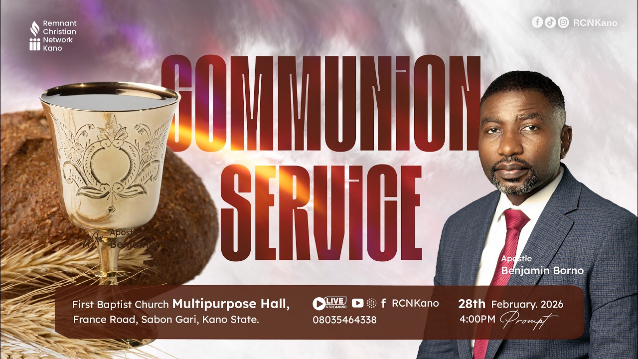 COMMUNION SERVICE || APOSTLE BENJAMIN BORNO || 28TH FEBRUARY, 2026