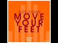 Alex logan  move your feet original mix