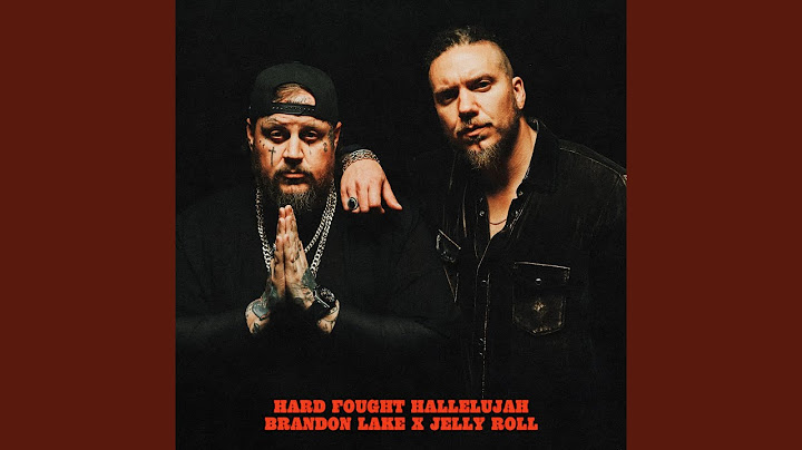 Hard Fought Hallelujah (with Jelly Roll)