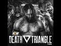 DEATH TRIANGLE AEW DYNAMITE THEME SONG mp3