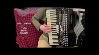 Loch Lomond - Traditional Scottish - Beginner level Accordion - I am happy with how this sounded.