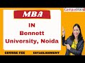 MBA From Bennett University, Noida | Admissions | Management | Fees | Courses | Program