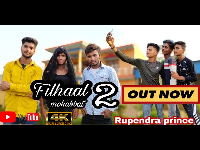 Filhaal 2 Mohabbat |Rupendra prince|Deepak kumar|love story class=