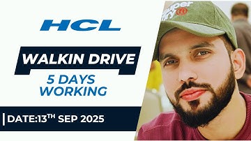 HCL Walk-in Drive | Date:13th September 2025 | 5 Days Working