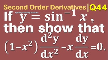 Q44 | If y=sin^(-1)⁡x show that (1-x^2) (d^2 y)/(dx^2 )-x dy/dx=0 | Second Order Derivatives