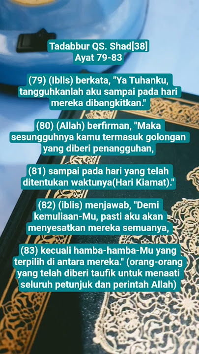 TADABBUR QS.SHAD AYAT 79-83 #tadabburquran #belajarislam #ngaji #muslim#motivasidiri1#quotes
