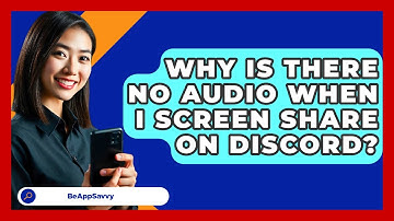 Why Is There No Audio When I Screen Share On Discord? - Be App Savvy