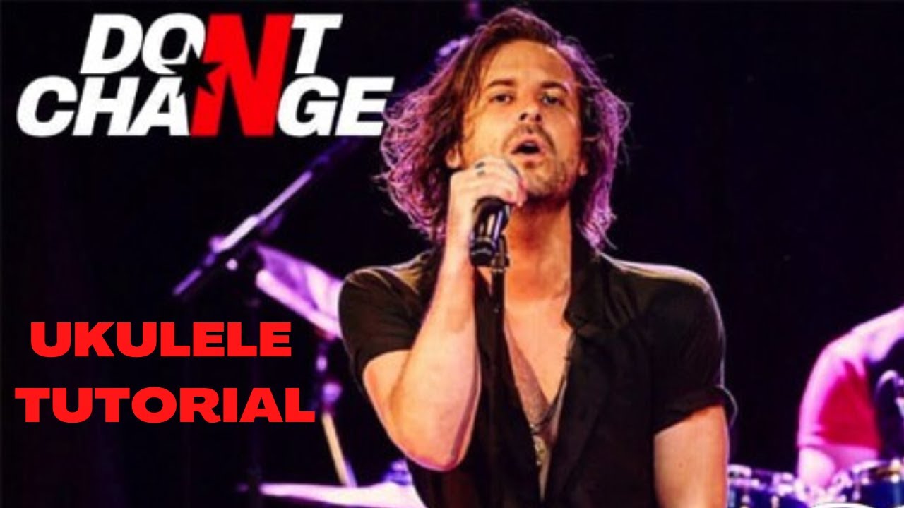 INXS Don't Change UKULELE TUTORIAL