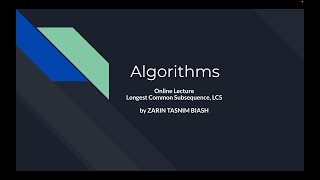 ZTB CSE221 Online Lecture: Longest Common Subsequence (Dynamic Programming) | Zarin Tasnim Biash