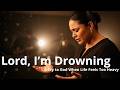 Lord, I’m Drowning | A Cry to God When Life Feels Too Heavy
