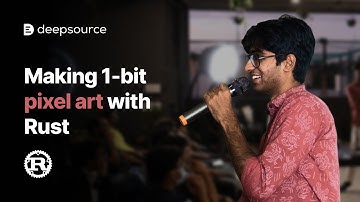 Rust in arts | Talks at DeepSource