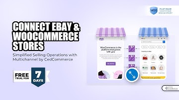 Syncing eBay & WooCommerce - A Simplified Selling Experience with Multichannel by CedCommerce