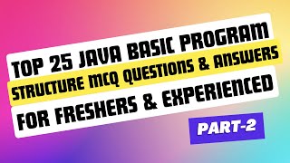 Java Basics Program Structure MCQ | Java MCQ questions & answers for Freshers & Experienced | Part-2