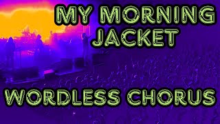 MY MORNING JACKET LIVE AT THE MARQUEE (2023) - "WORDLESS CHORUS"