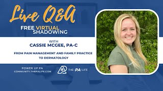 Virtual Shadowing Live Q&A with Cassie McGee, PA-C