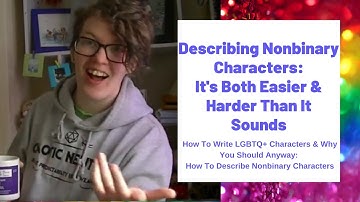 8 Top Tips To Describe Nonbinary Characters